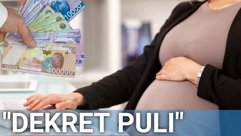 “Декрет пули” қанча муддатда тўланиши керак?
